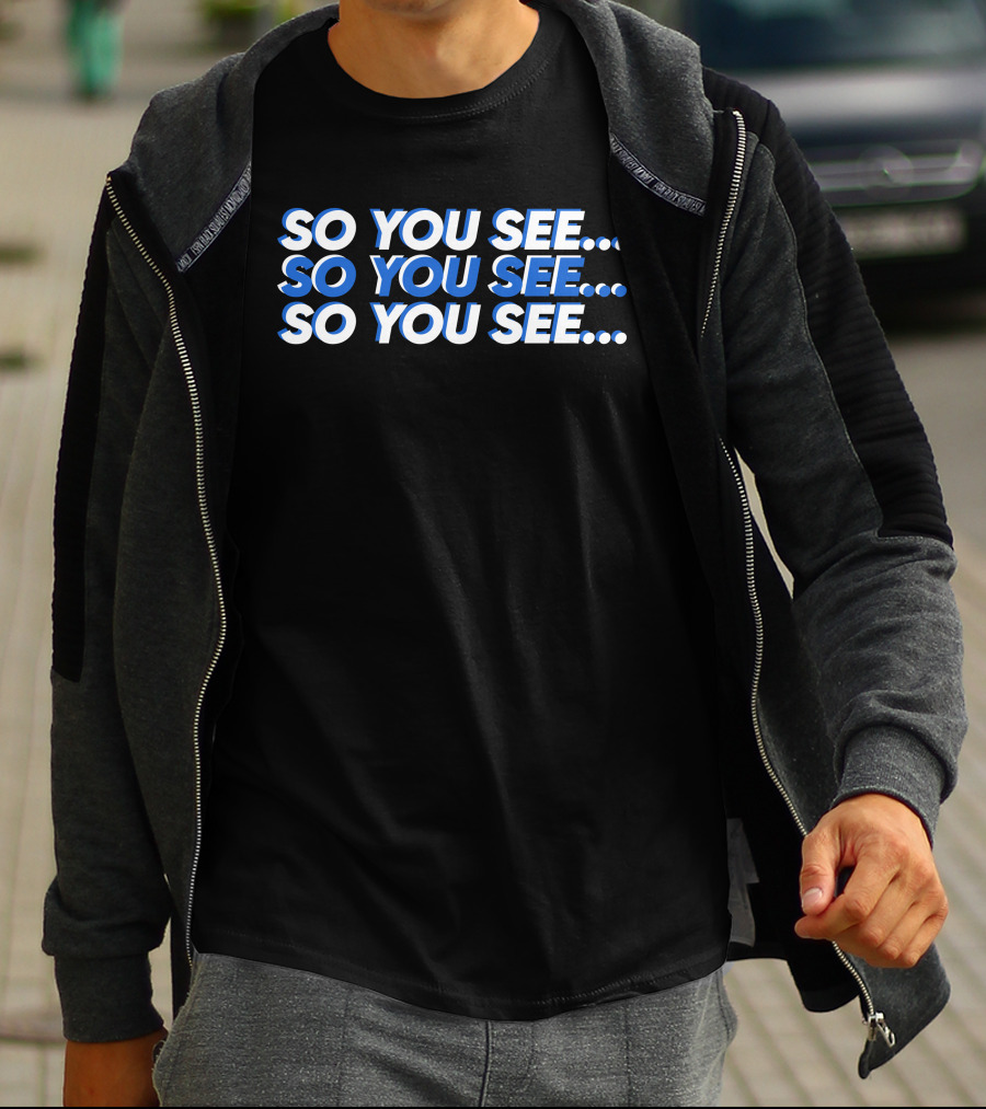So You See. So You See. So You See. Tri-Color T-Shirt