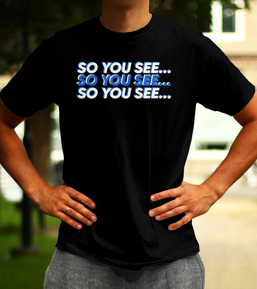 So You See. So You See. So You See. Tri-Color T-Shirt