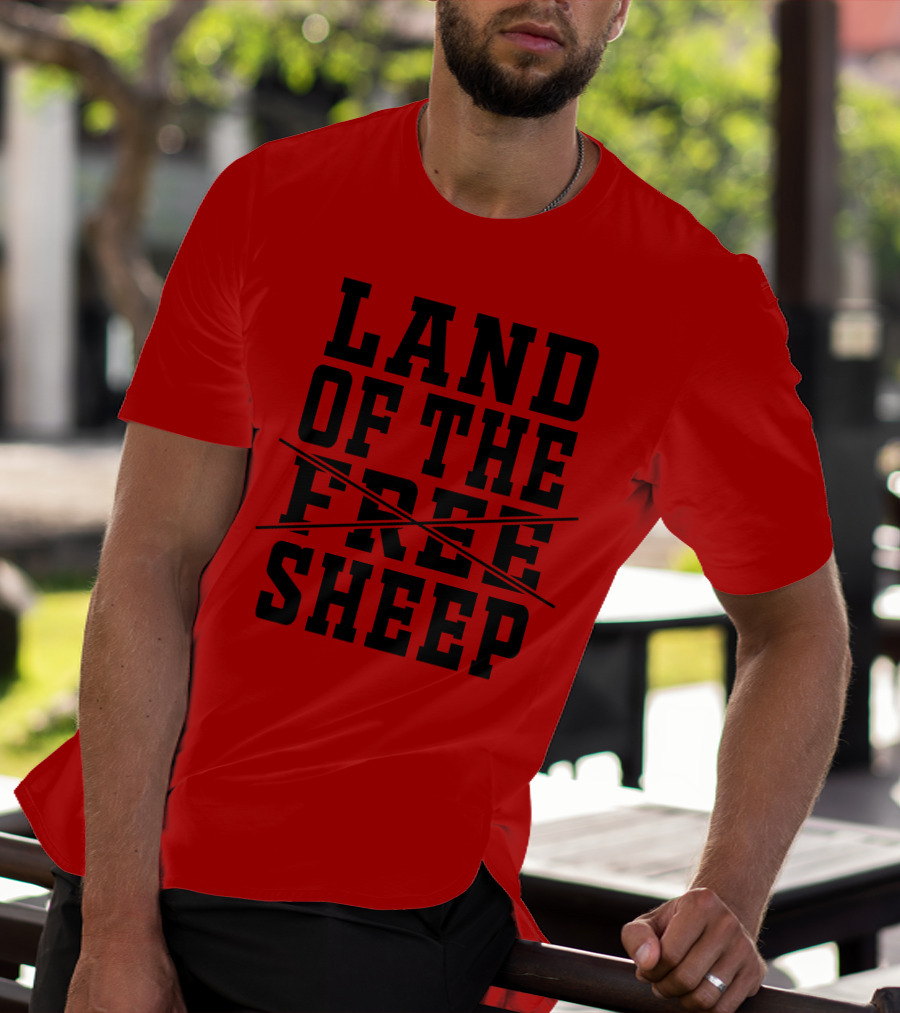 Land Of The Crossed Out Free Sheep T-Shirt