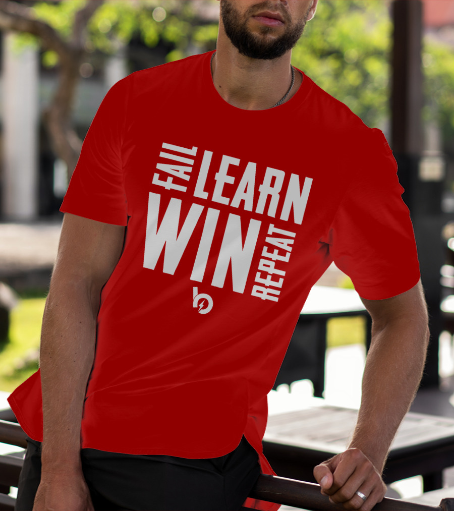 FAIL LEARN WIN REPEAT T-Shirt