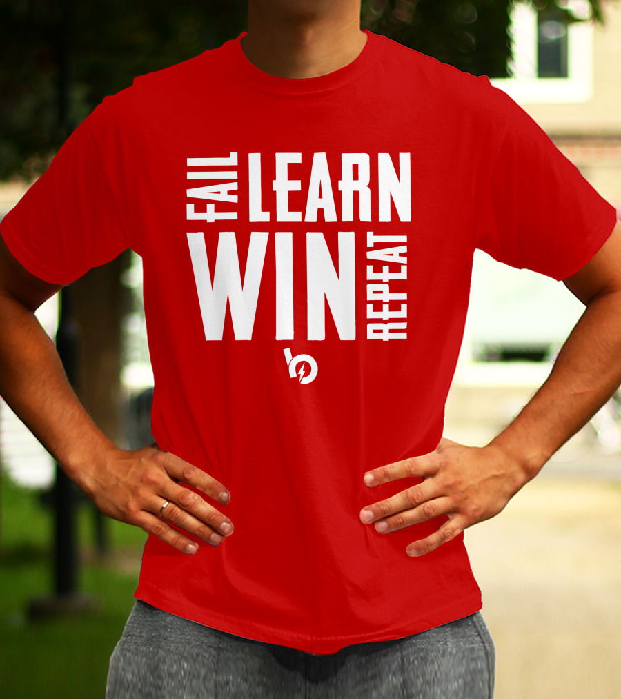 FAIL LEARN WIN REPEAT T-Shirt