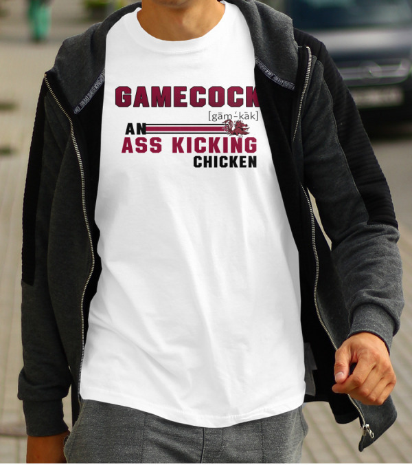Gamecock Ass Kicking Chicken Rooster Mascot Gam-käk Definition T-Shirt