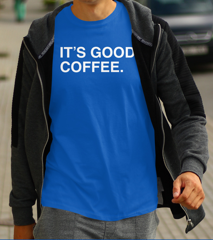 It's Good Coffee Big Cat T-Shirt