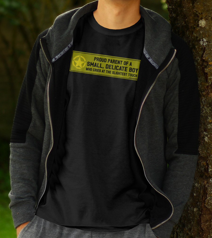 Proud Parent Of A Small Delicate Boy Who Cries At The Slightest Touch Star T-Shirt