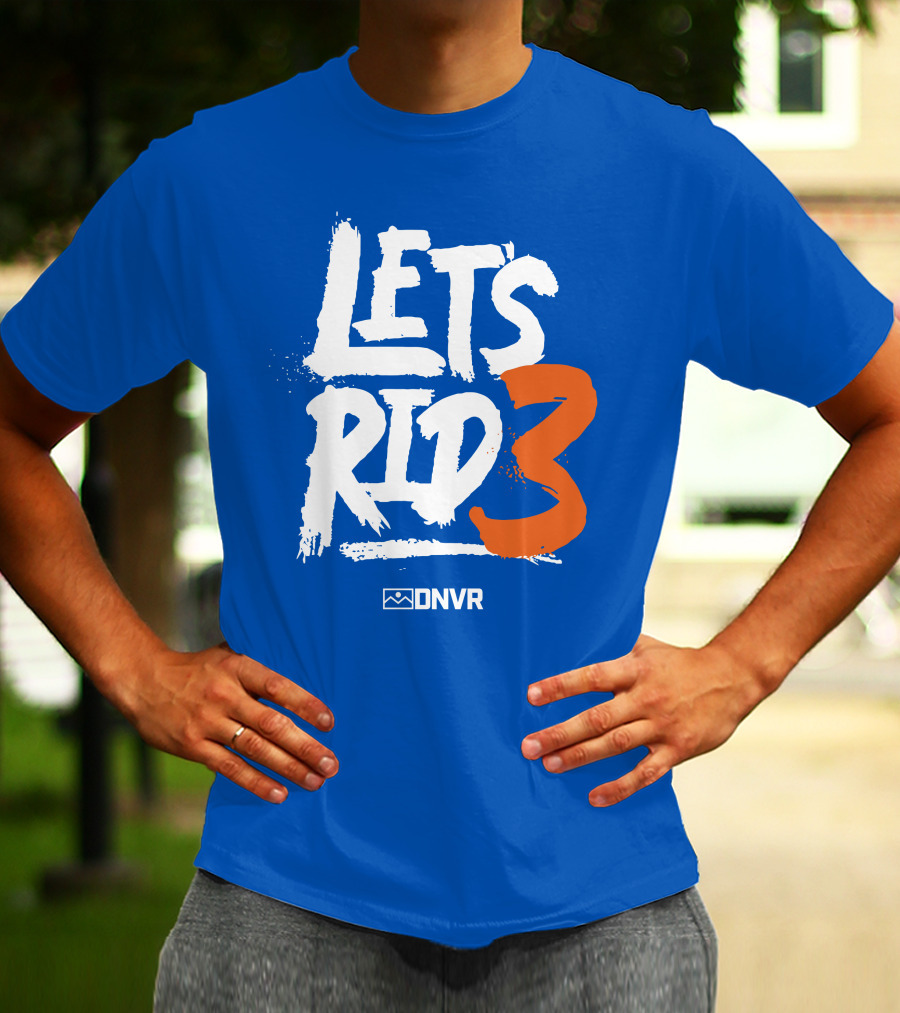Denver Broncos Drew Lock Lets Ride 3 T-Shirt