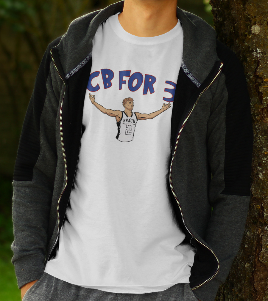 CB For 3 Christian Braun Braun 2 Jersey Basketball Merch T-Shirt