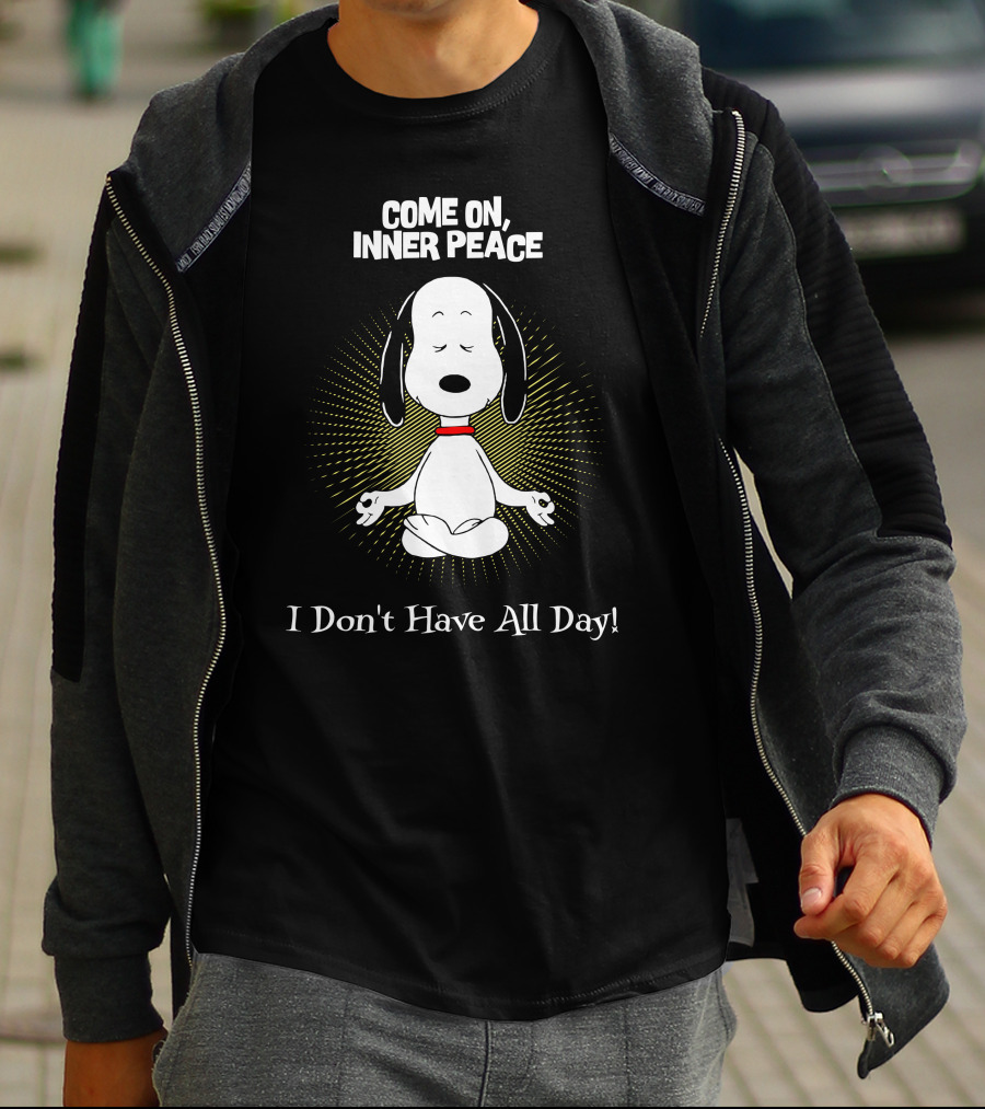 Come On Inner Peace I Don't Have All Day Snoopy Meditation T-Shirt