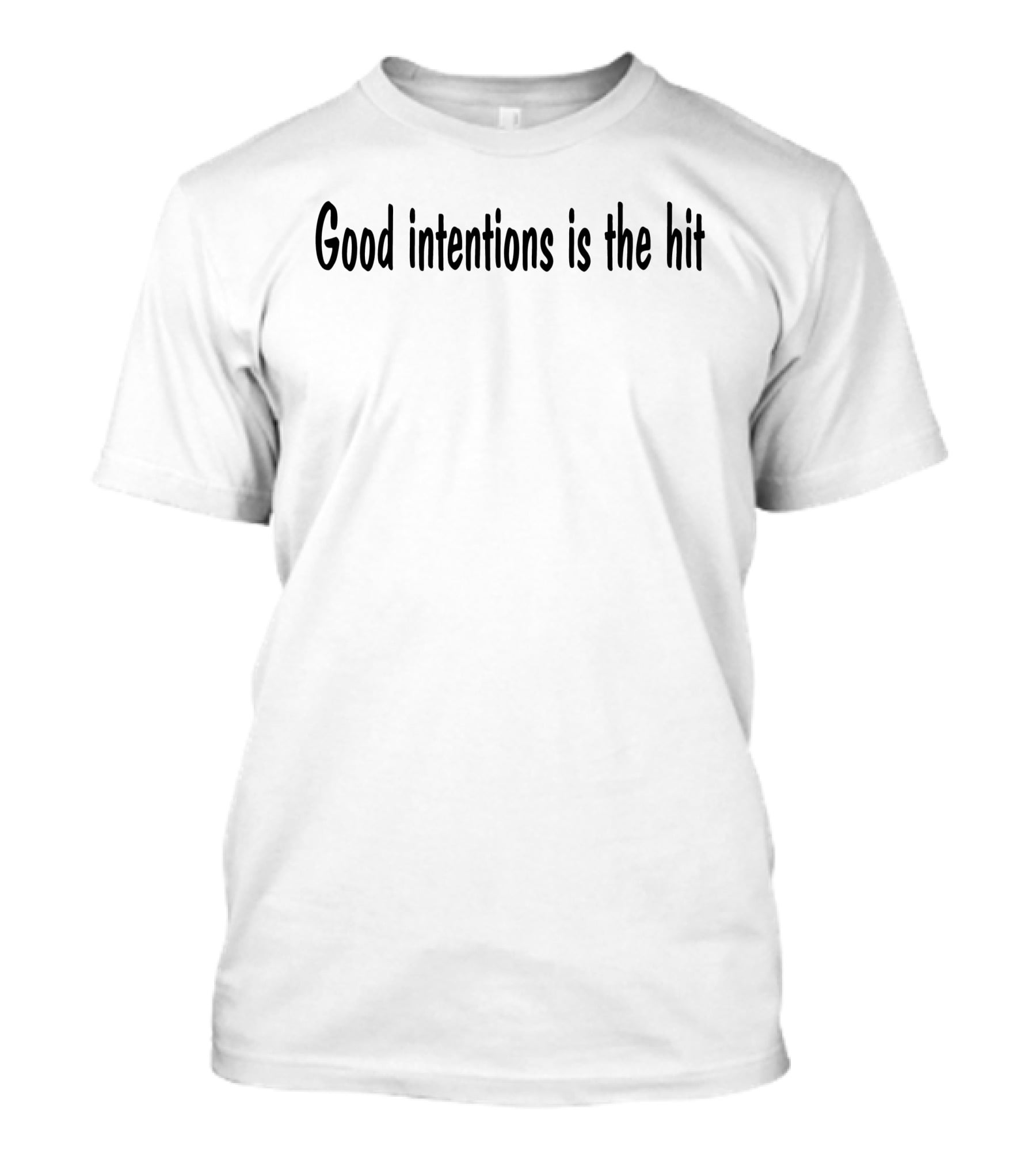 Noah Urrea Good Intentions Is The Hit T-Shirt