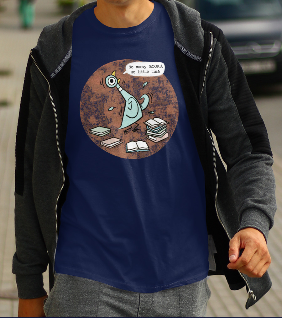 Meganrecords The Pigeon So Many Books So Little Time Outofprint Shop T-Shirt