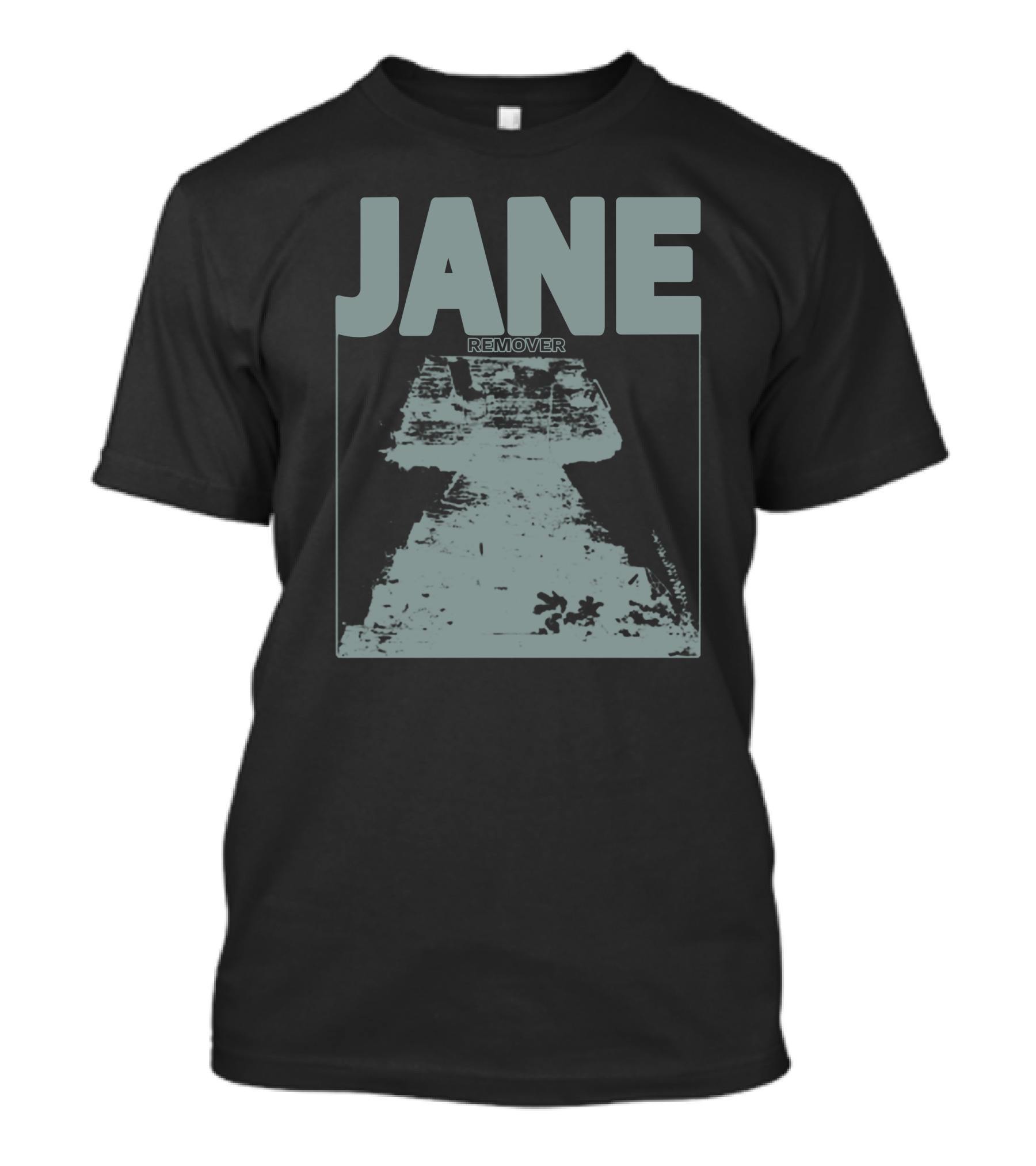 JANE REMOVER T-Shirt