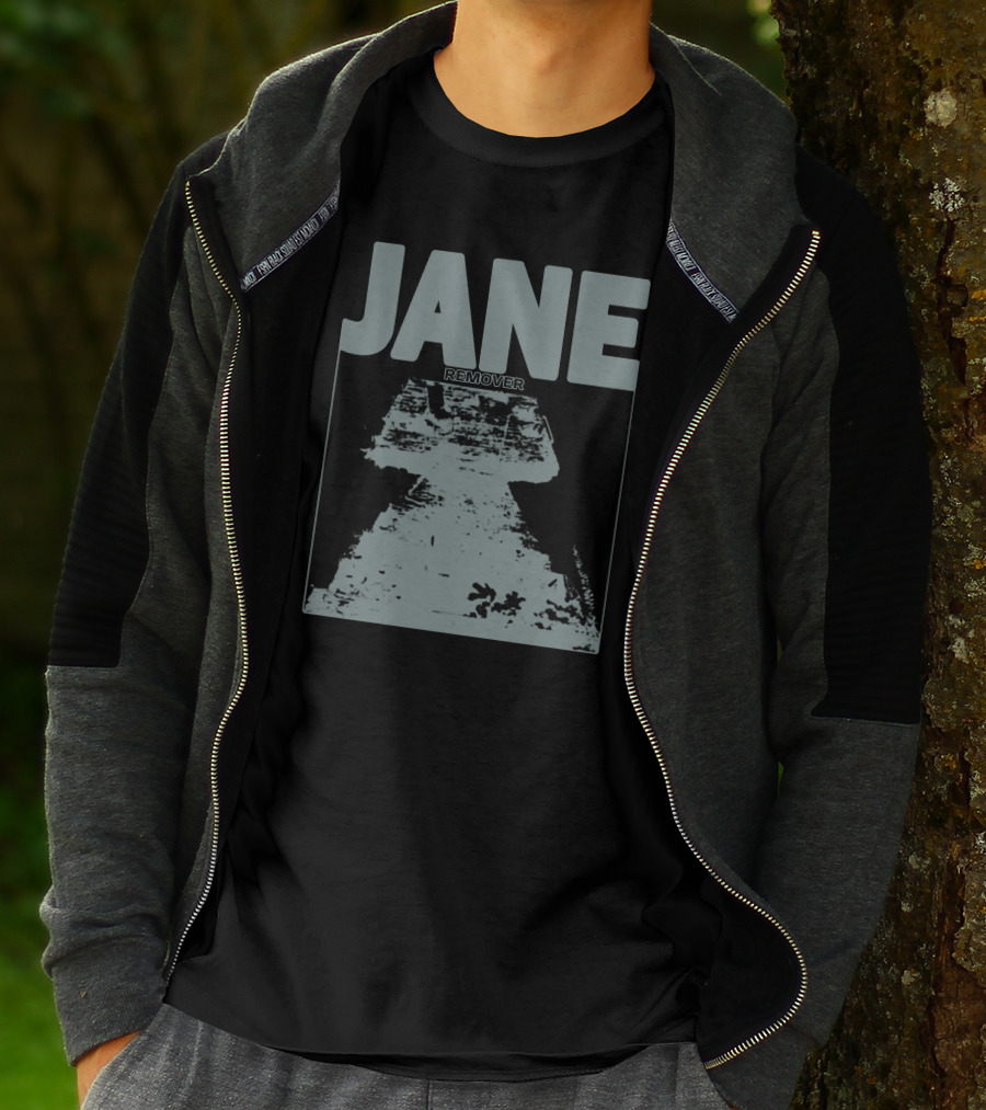 JANE REMOVER T-Shirt