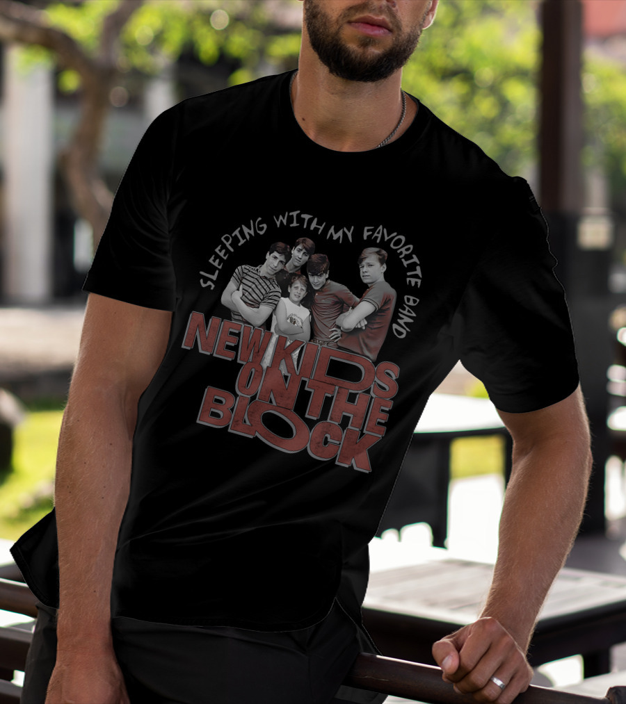 Sleeping With My Favorite Band New Kids On The Block T-Shirt