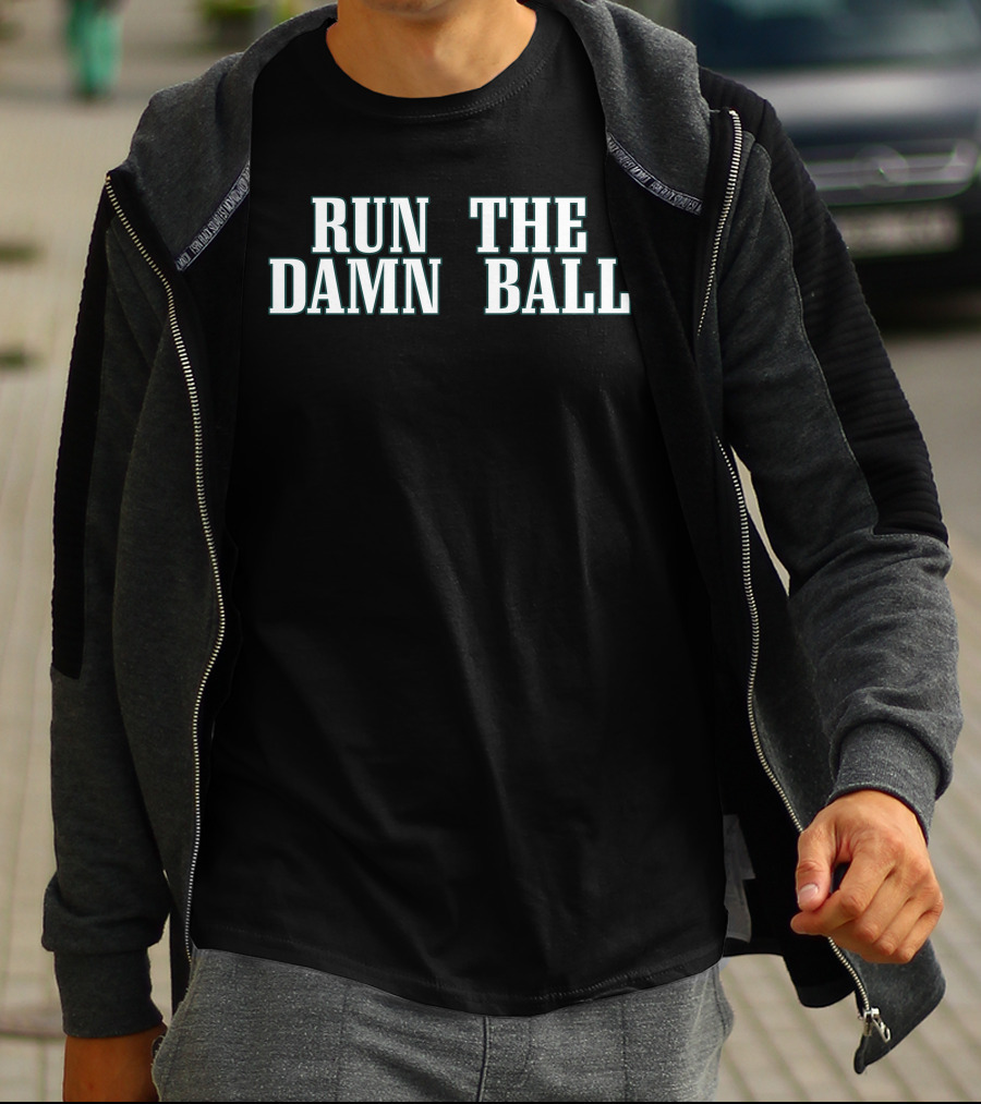 Run The Damn Ball - Sports Team Spirit Football Phrase Phi T-Shirt