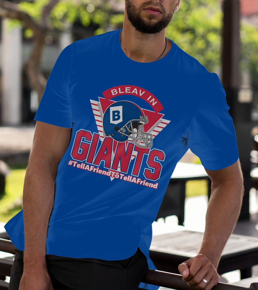 Bleav In Giants #TellAFriendToTellAFriend Football Helmet T-Shirt