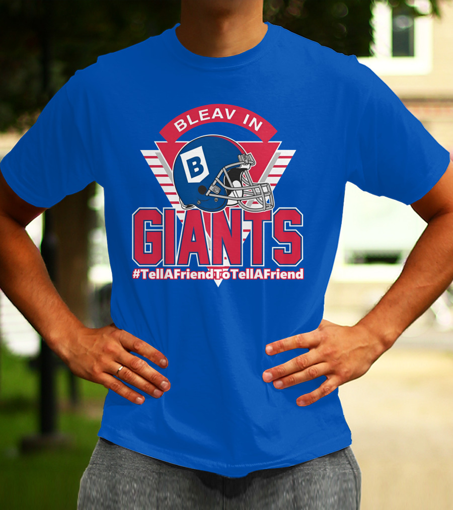 Bleav In Giants #TellAFriendToTellAFriend Football Helmet T-Shirt