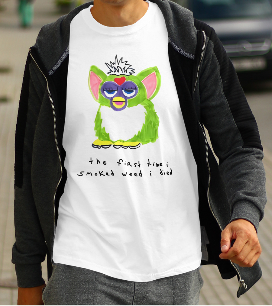 Furby The First Time I Smoked Weed I Died T-Shirt