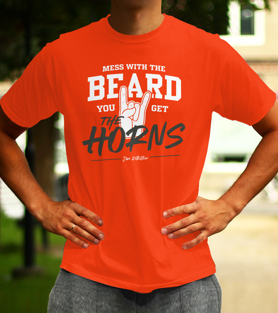 Mess With The Beard You Get The Horns Jon Rothstein T-Shirt