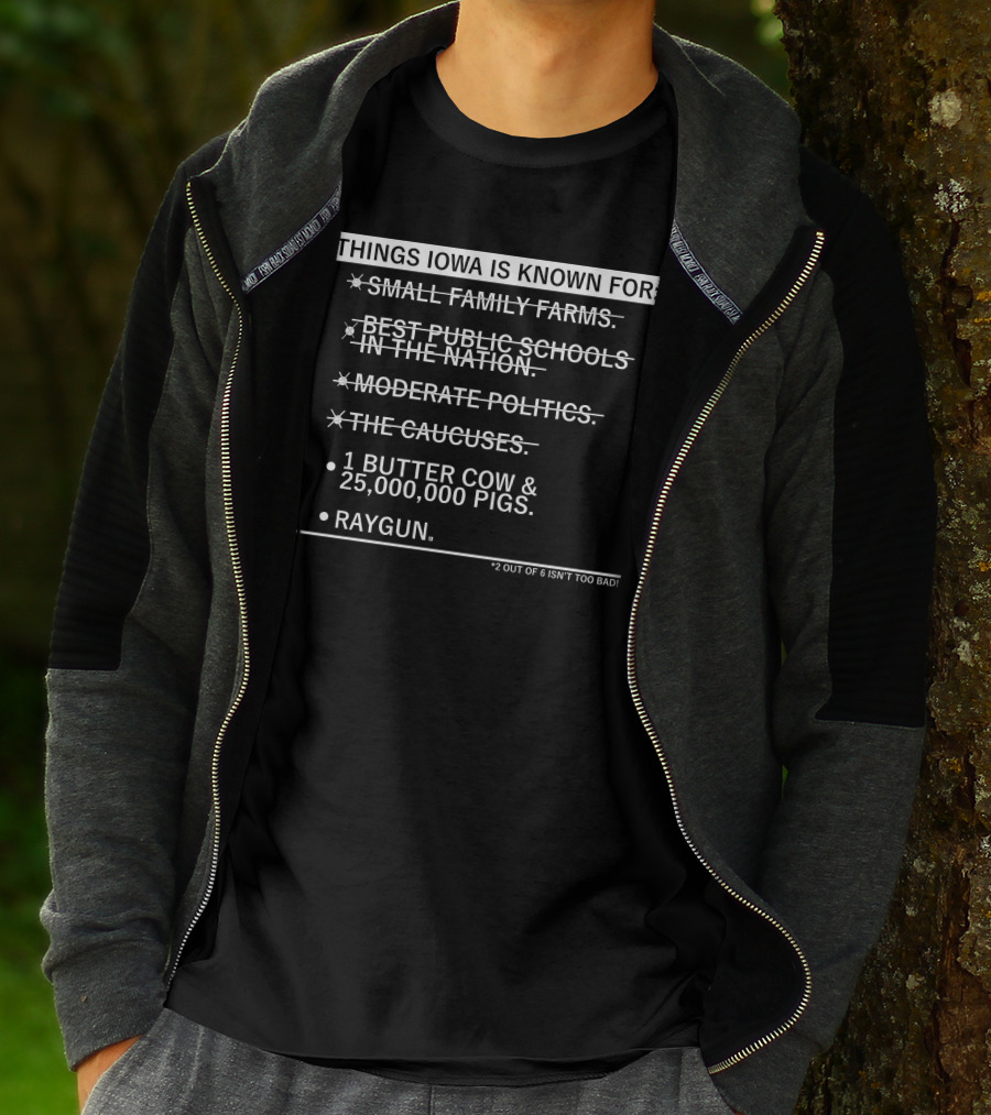Things Iowa Is Known For Butter Cow 25000000 Pigs Raygun T-Shirt