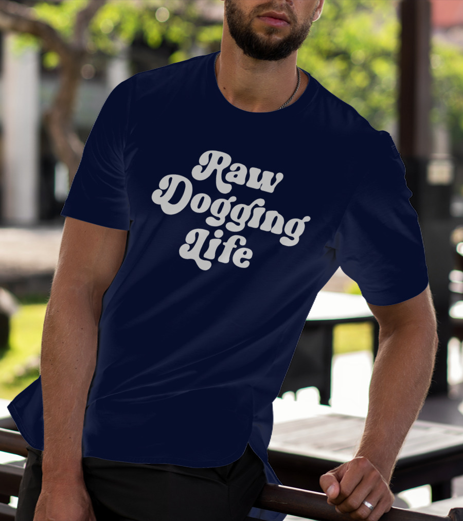 Raw Dogging Life White Retro Font Navy T-Shirt