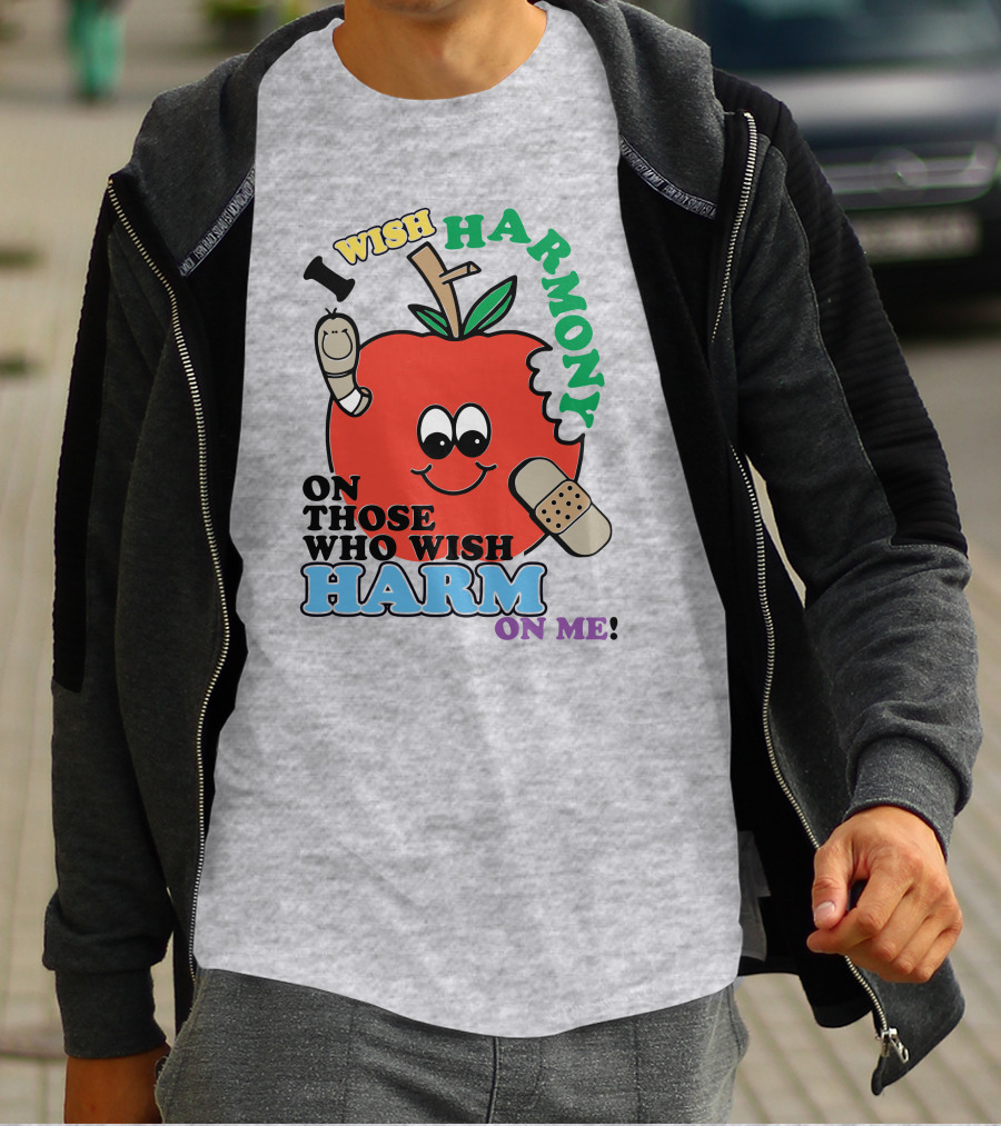 I Wish Harmony On Those Who Wish Harm On Me Apple Bandage Cartoon T-Shirt