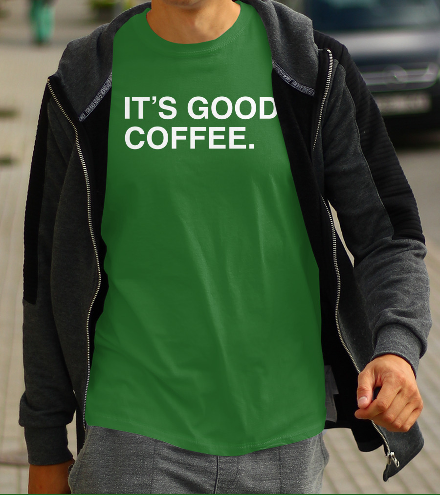 Big Cat It's Good Coffee Bold Green T-Shirt