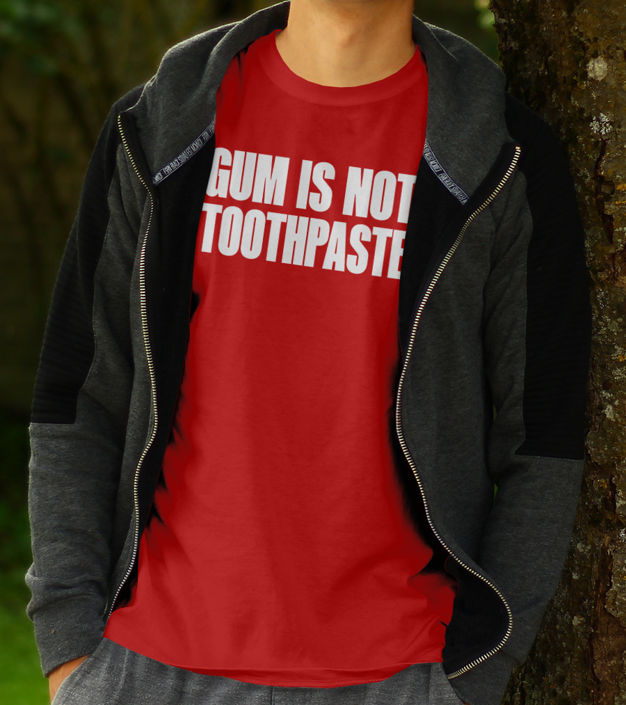 Gum Is Not Toothpaste Red Background Typography T-Shirt