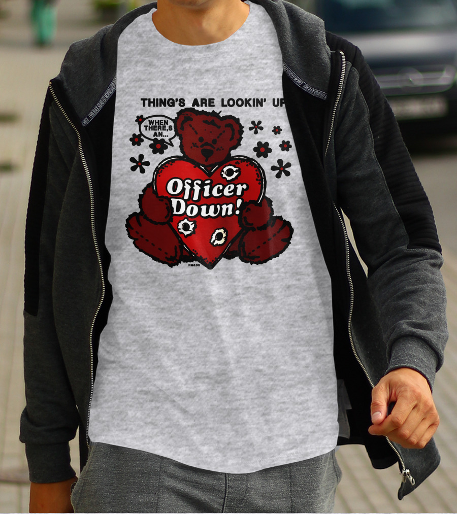 Thing's Are Lookin' Up When There's An Officer Down Heart Bear With Flowers T-Shirt