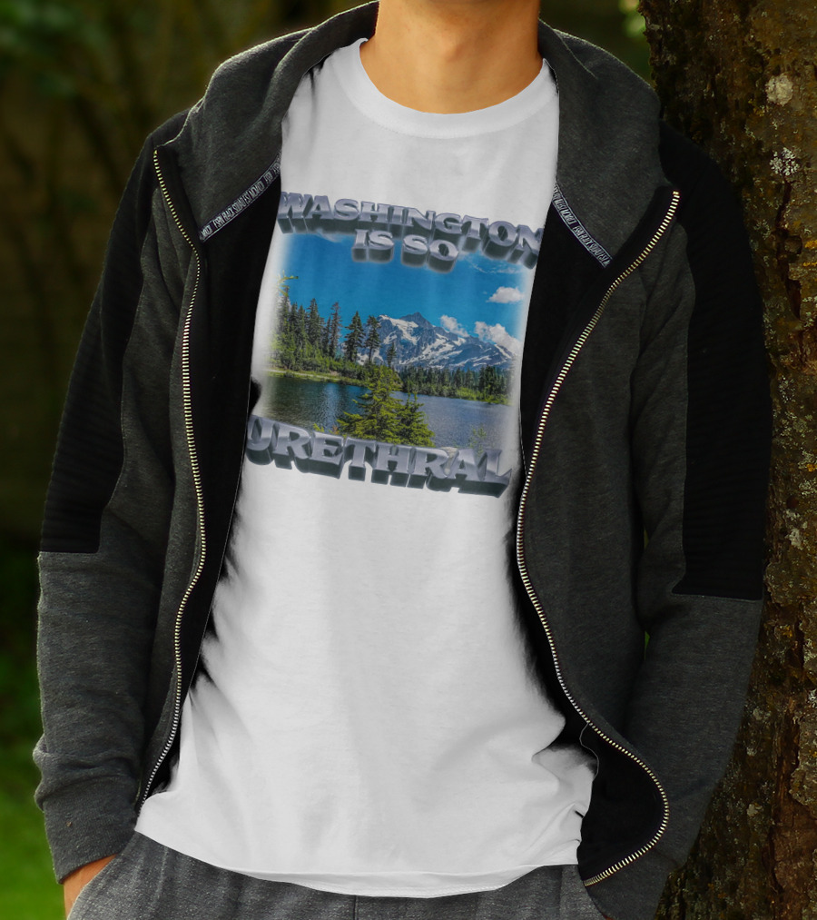 Washington Is So Urethral Nature Scenery T-Shirt