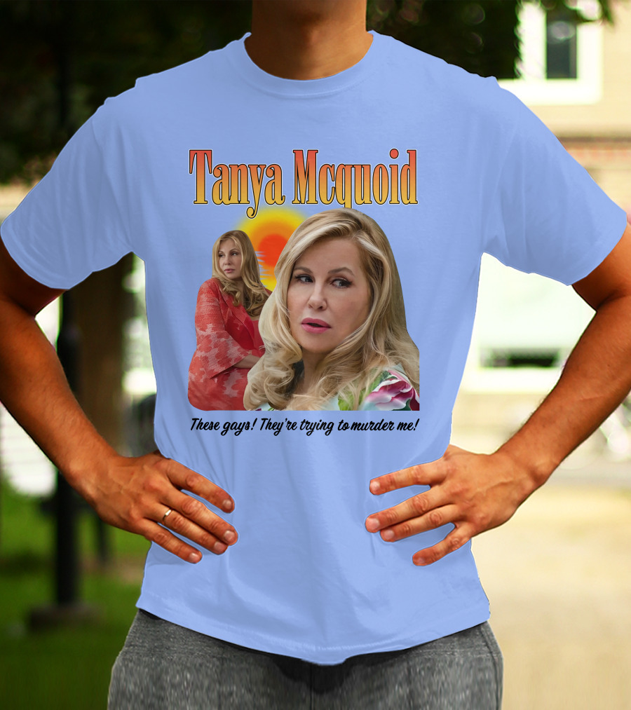 Tanya Mcquoid These Gays They're Trying To Murder Me Retro Sunset T-Shirt
