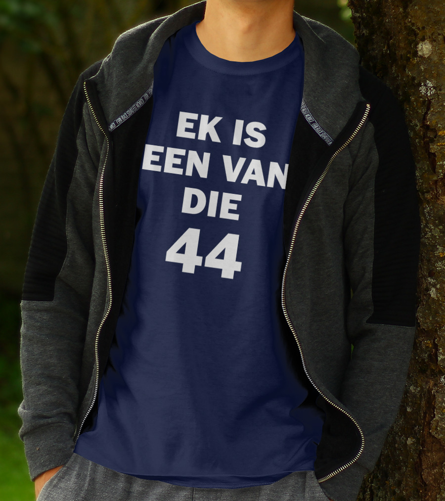 EK IS EEN VAN DIE 44 T-Shirt