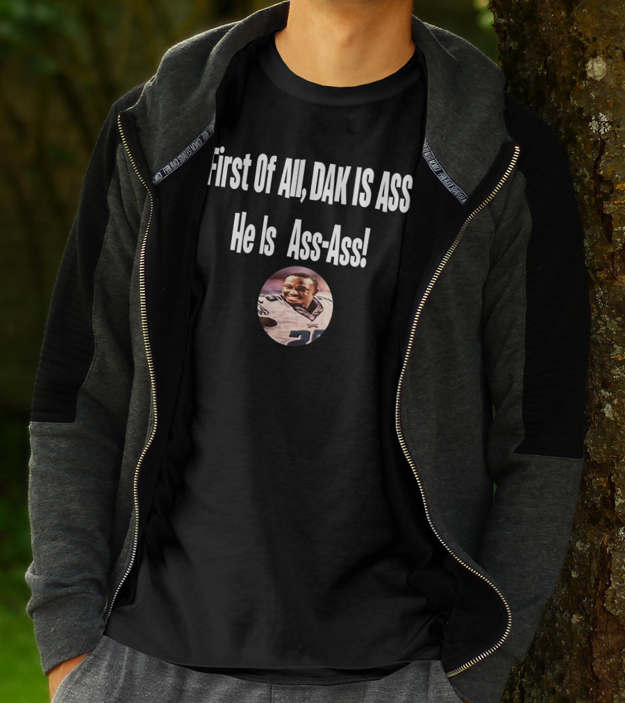 First Of All DAK IS ASS He Is Ass-Ass Football Player Photo T-Shirt