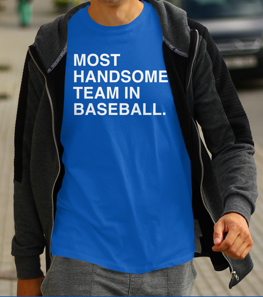 Most Handsome Team In Baseball T-Shirt