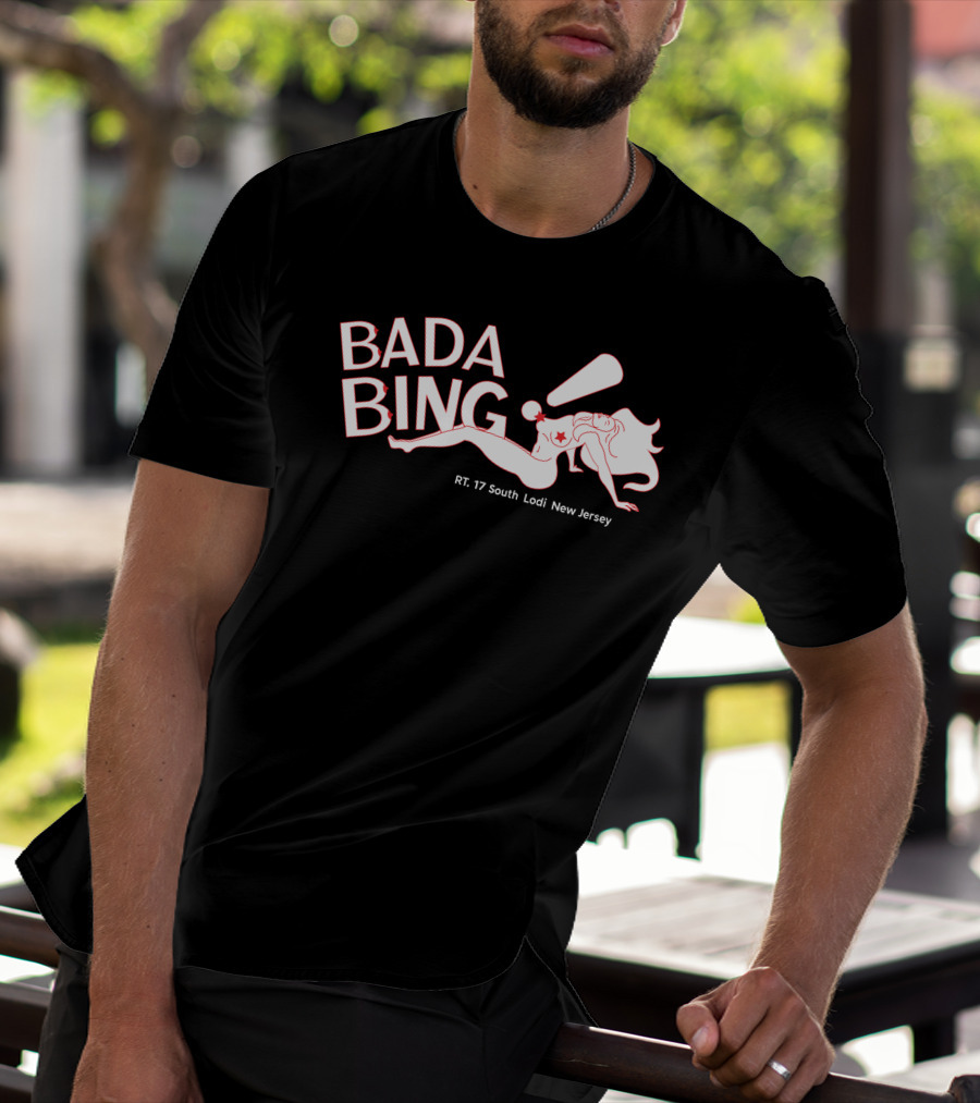 Bada Bing RT 17 South Lodi New Jersey T-Shirt