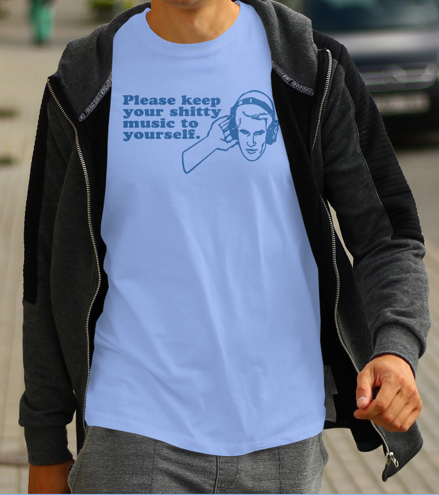 Please Keep Your Shitty Music To Yourself With Retro Headphone Listener T-Shirt
