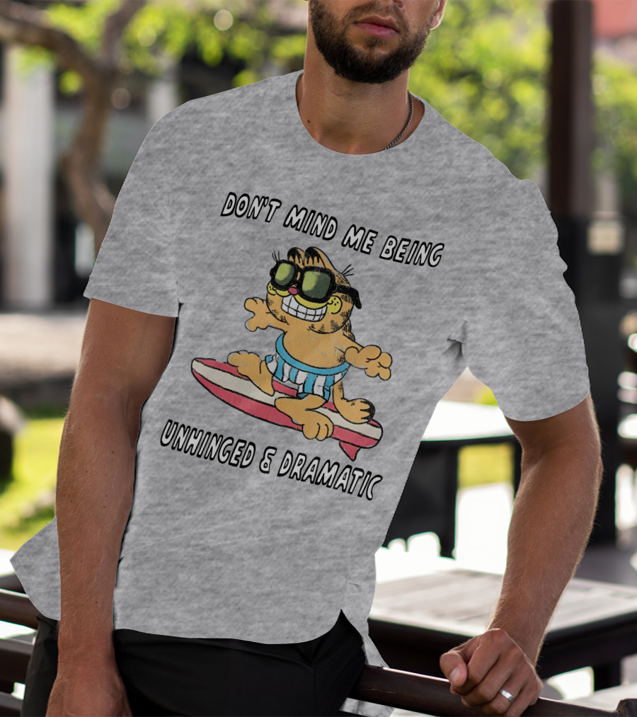 Don't Mind Me Being Unhinged And Dramatic Surfing Cat T-Shirt