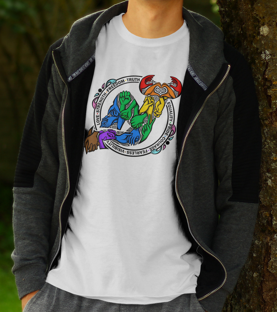 Love Strength Freedom Truth Equality Pride Courage Fearless Visibility Unity Hands Circle T-Shirt