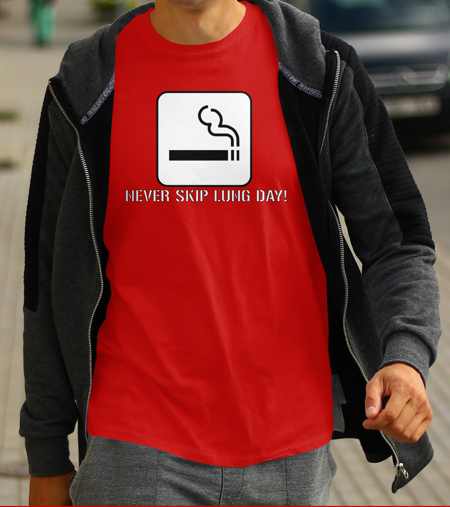 Never Skip Lung Day Smoking Symbol T-Shirt