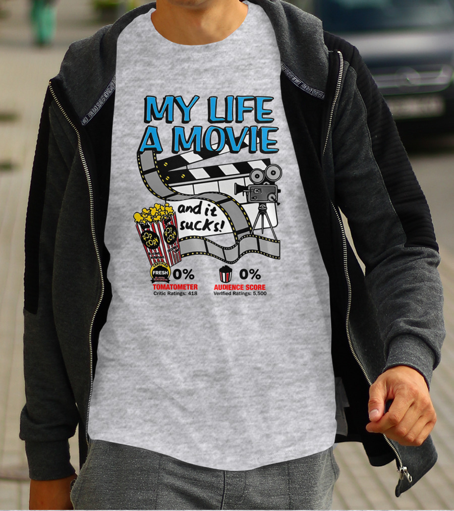 My Life A Movie And It Sucks 0% Tomatometer Audience Score Cinema Camera Popcorn T-Shirt