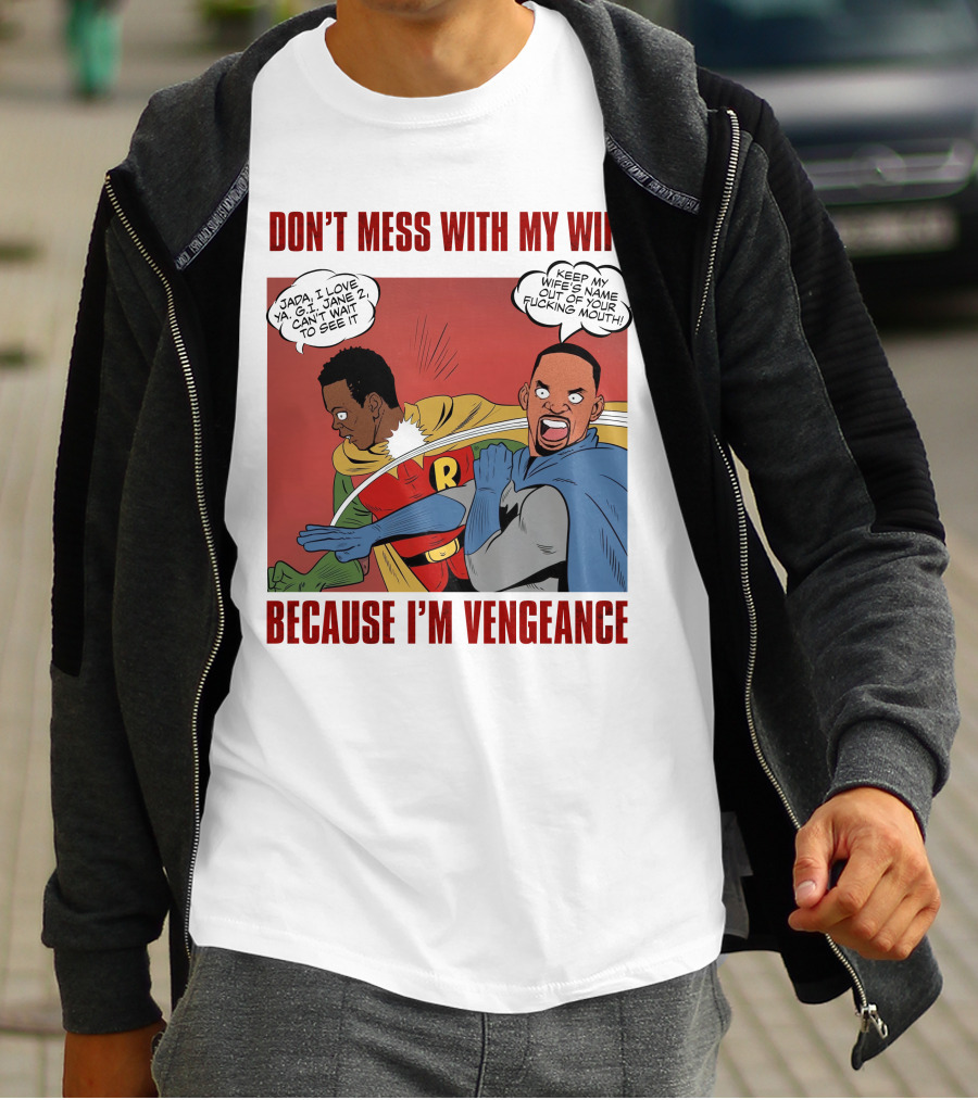 DON'T MESS WITH MY WIFE BECAUSE I'M VENGEANCE T-Shirt