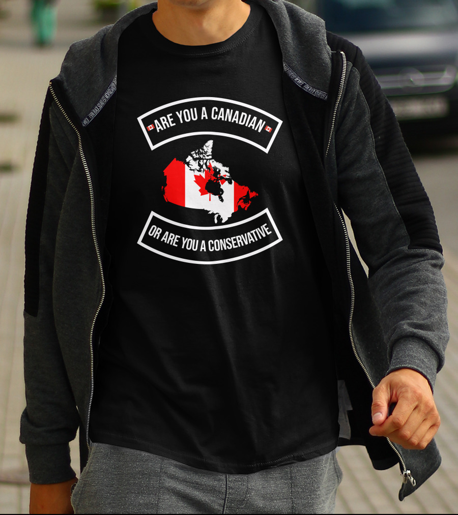 Are You A Canadian Or Are You A Conservative Canada Map Flag T-Shirt