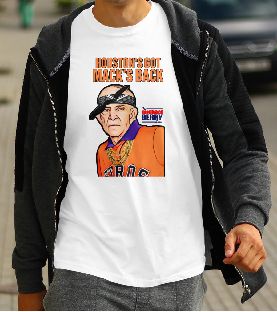 Michaelberrysho Astros Style Houston's Got Mack's Back T-Shirt