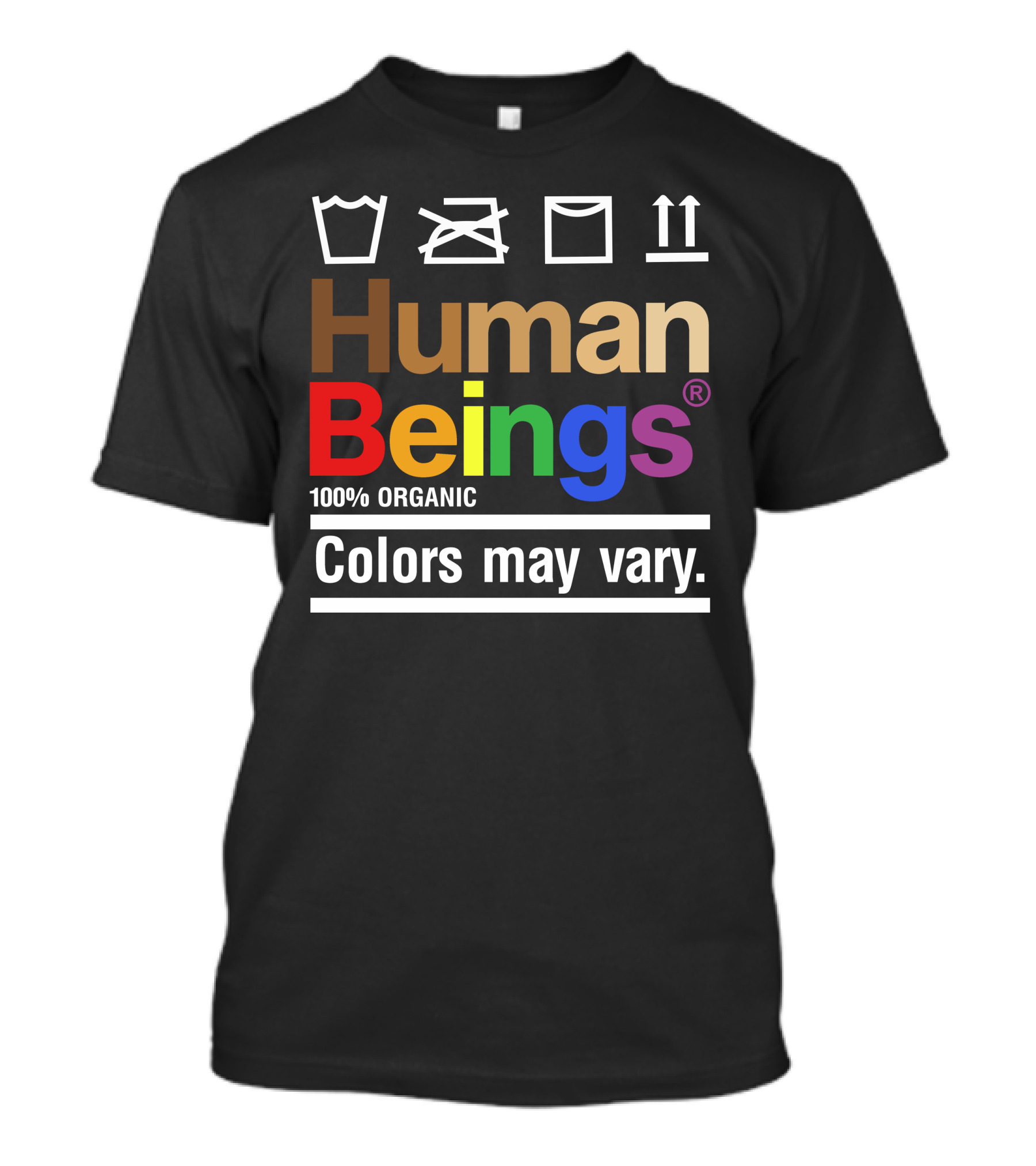 Wicked Naughty Human Beings 100% Organic Colors May Vary T-Shirt
