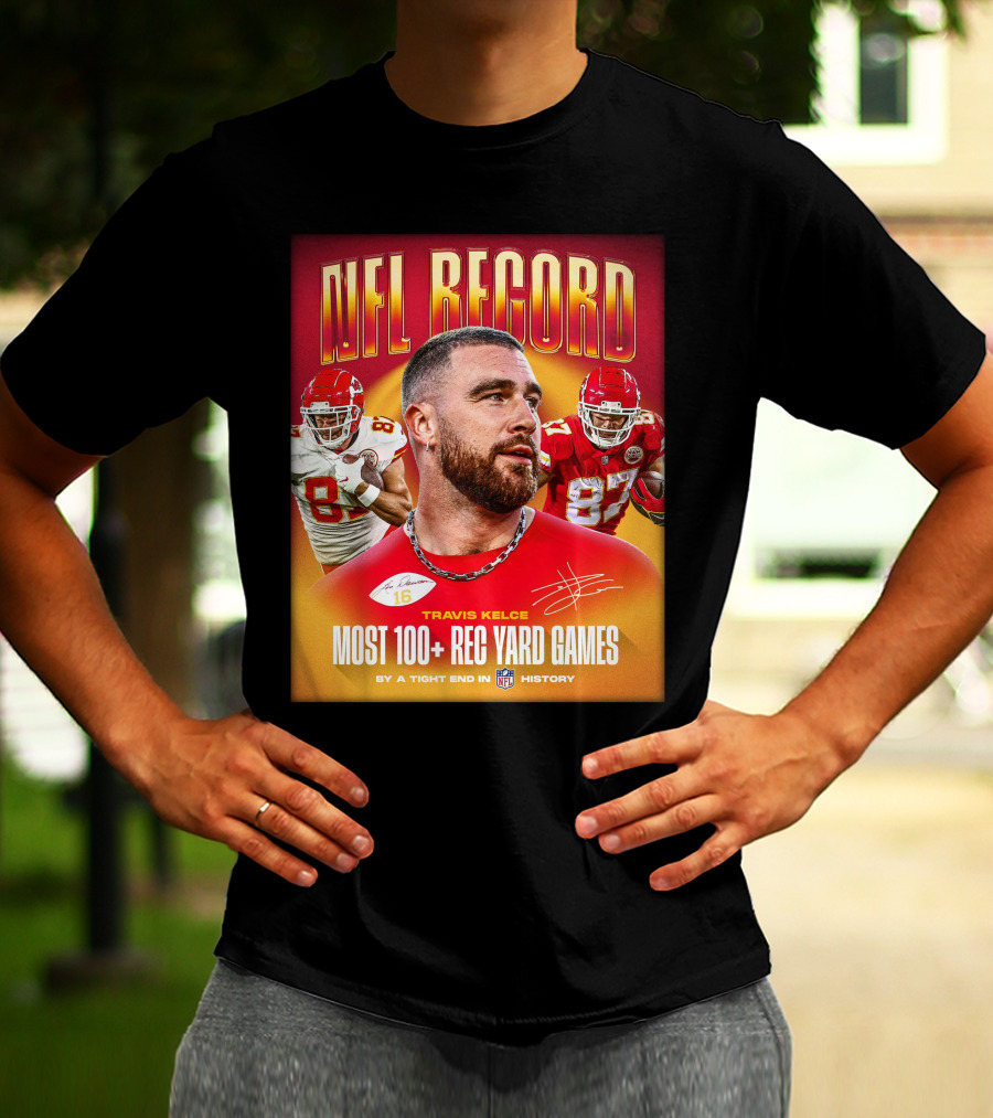 NFL Record Travis Kelce Most 100+ Rec Yard Games Chiefs 87 16 History T-Shirt