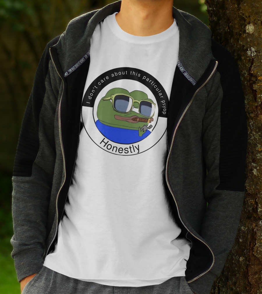 I Don't Care About This Particular Psyop Honestly Meme Frog With Sunglasses T-Shirt