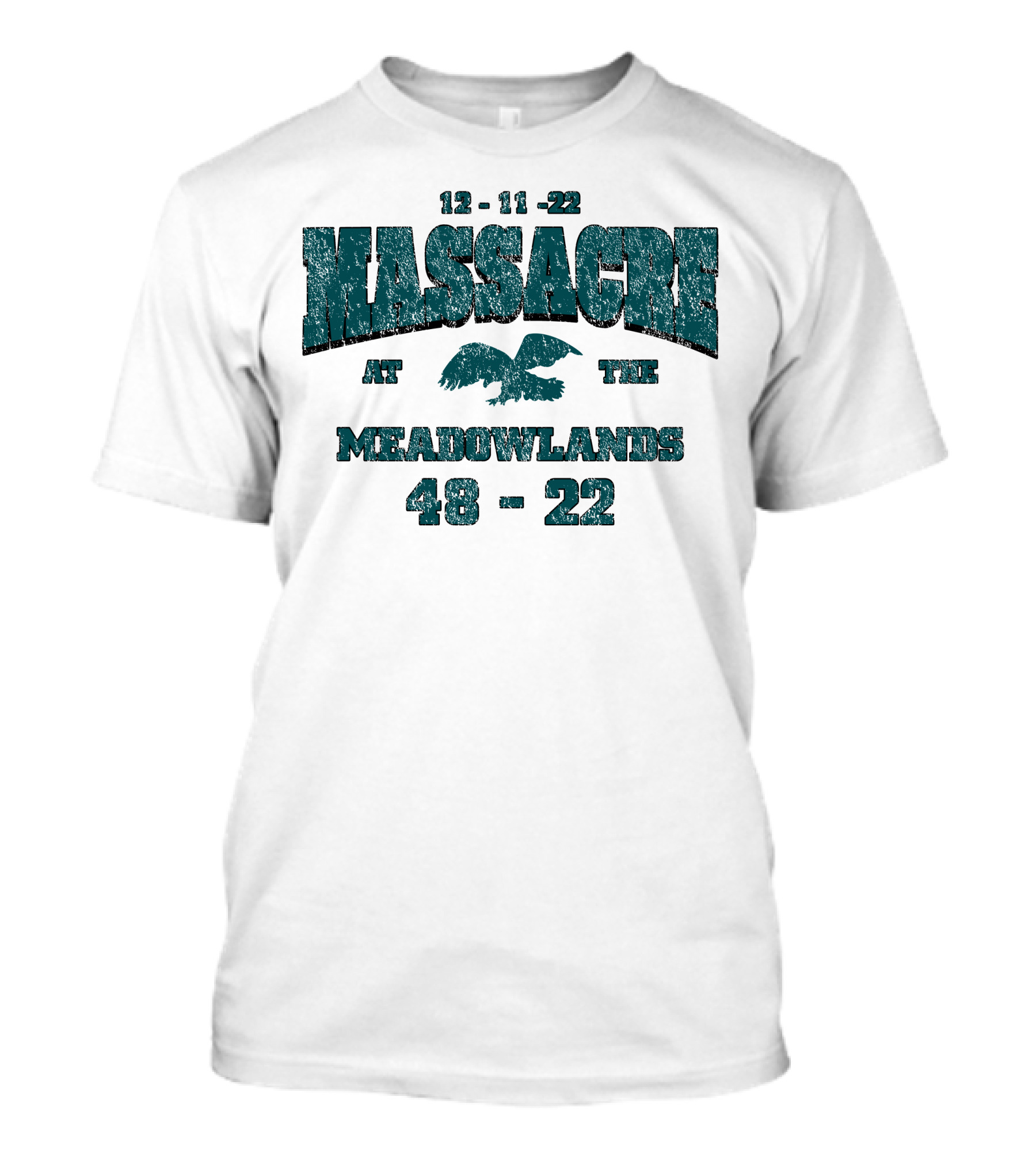 12 11 22 Massacre At The Meadowlands 48 22 Eagle T-Shirt