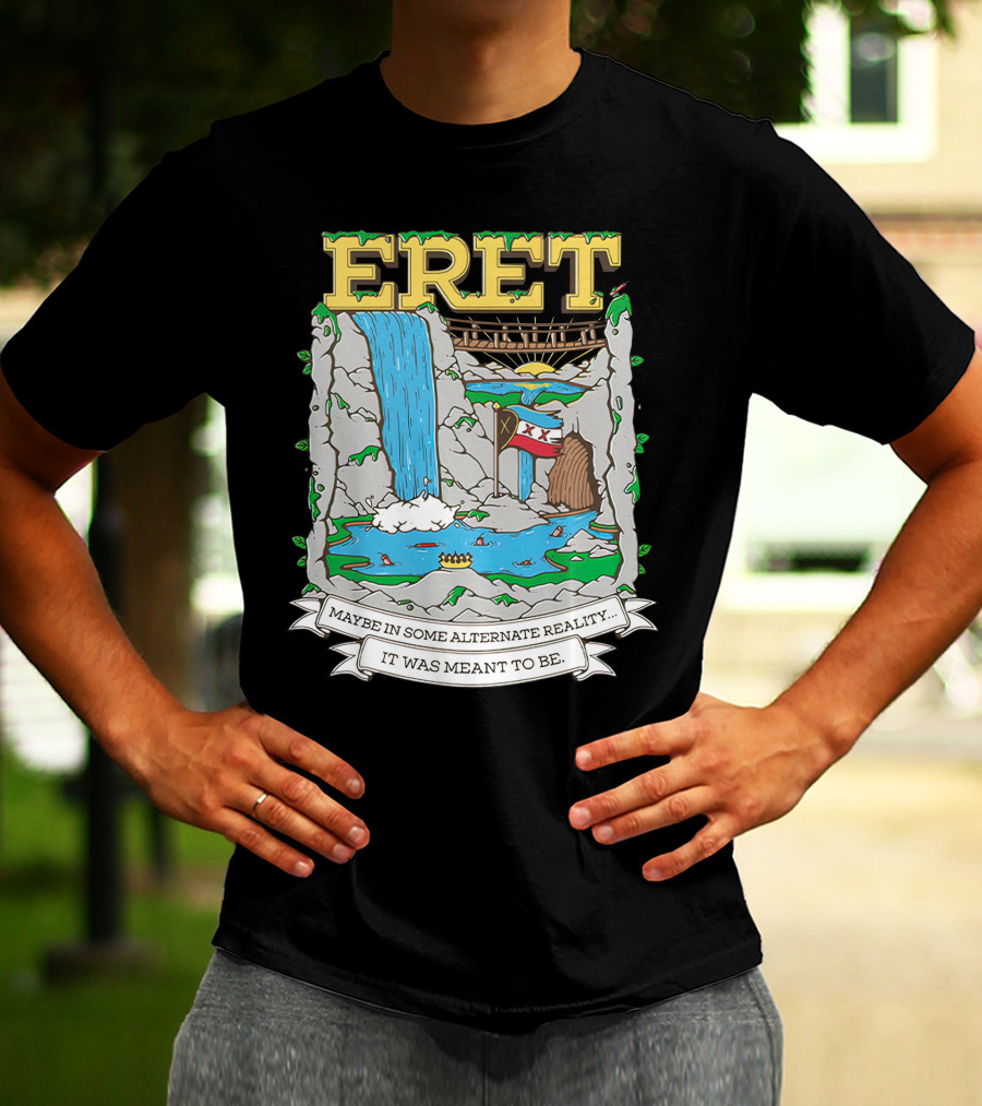 Eret Maybe In Some Alternate Reality It Was Meant To Be Scenic Waterfall And Bridge Fantasy Scene T-Shirt