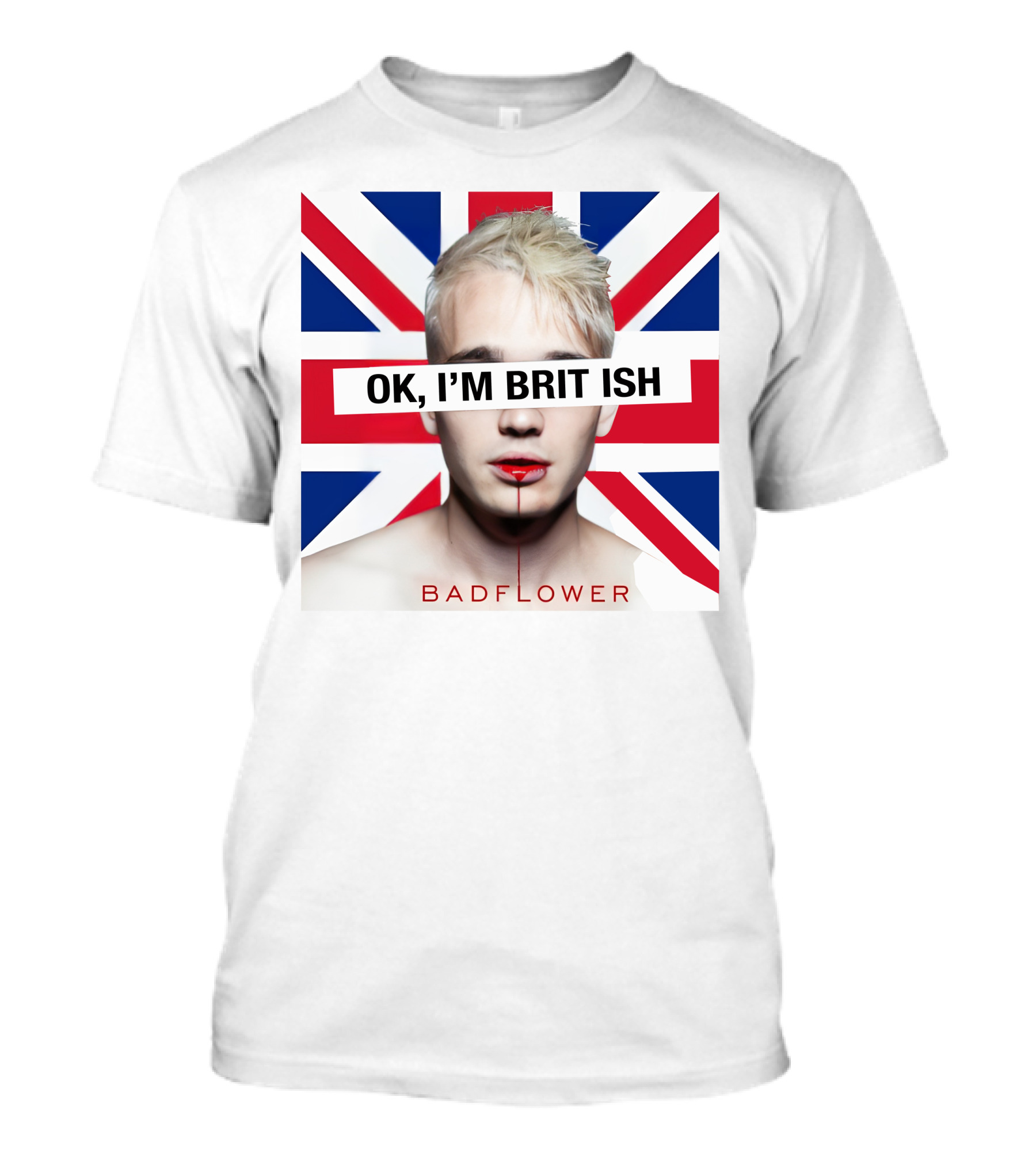 Badflower OK I'm British UK Flag Background T-Shirt