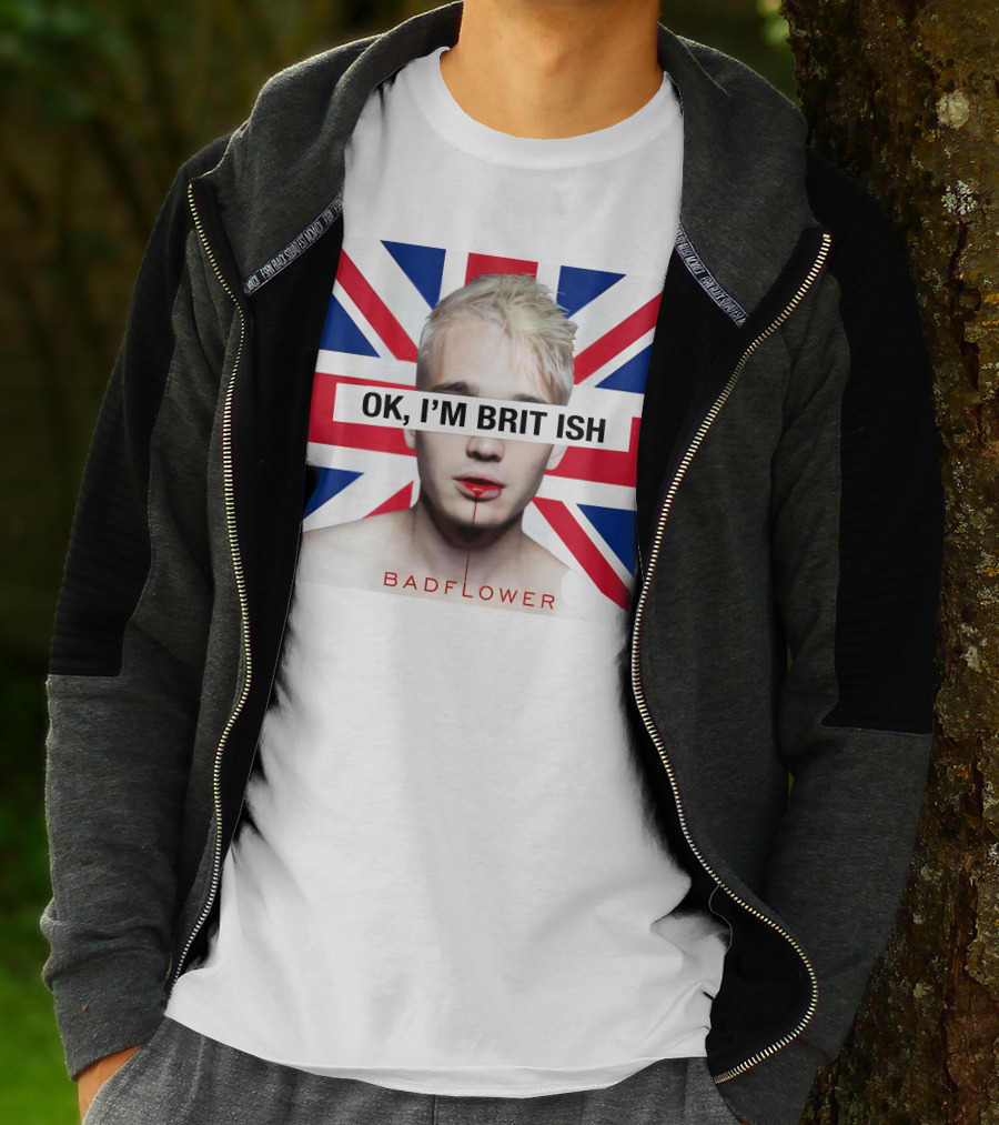 Badflower OK I'm British UK Flag Background T-Shirt