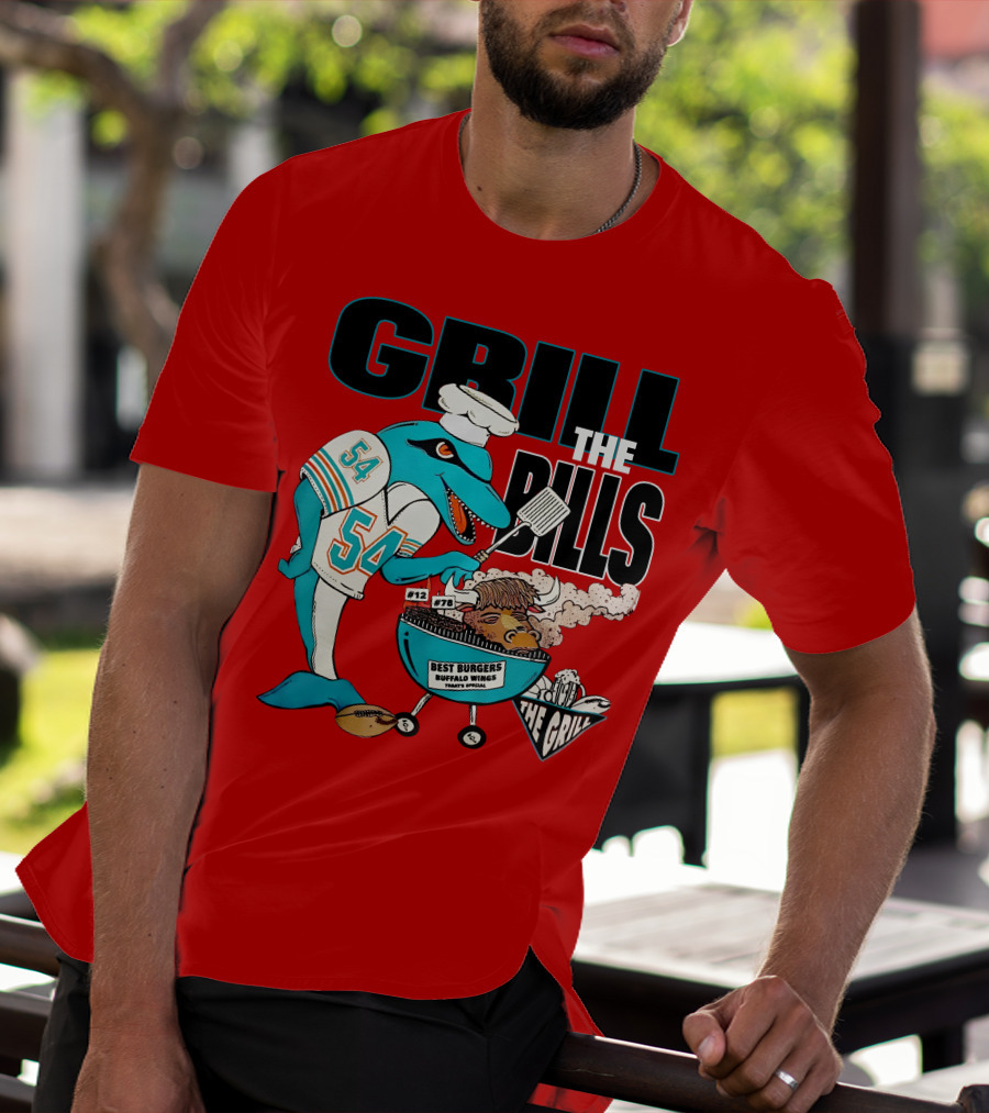 GRILL THE BILLS 54 BEST BURGERS BUFFALO WINGS THE GRILL 12 78 T-Shirt