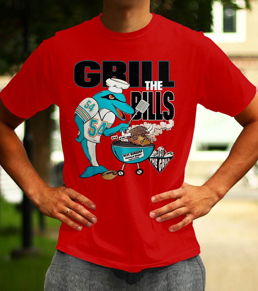 GRILL THE BILLS 54 BEST BURGERS BUFFALO WINGS THE GRILL 12 78 T-Shirt
